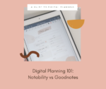 Digital Planning 101: Notability vs Goodnotes